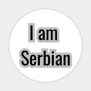 Country - I am Serbian Magnet